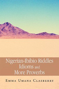 Cover Nigerian-Ibibio Riddles Idioms and More Proverbs