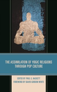 Cover Assimilation of Yogic Religions through Pop Culture