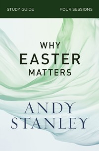 Cover Why Easter Matters Bible Study Guide