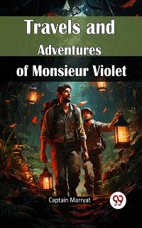 Cover Travels and Adventures of Monsieur Violet