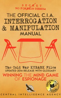 Cover The Official CIA Interrogation & Manipulation Manual