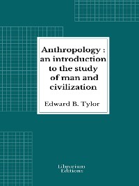 Cover Anthropology: an introduction to the study of man and civilization