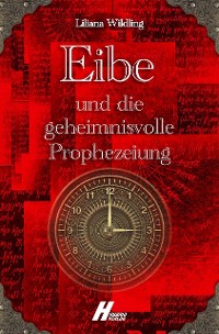 Cover Eibe und die geheimnisvolle Prophezeiung
