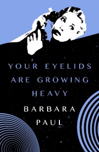 Cover Your Eyelids Are Growing Heavy