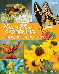 Cover Native Plant Gardening for Birds, Bees & Butterflies: South