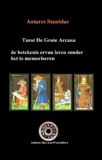 Cover Tarot De Grote Arcana, de betekenis ervan leren zonder het te memoriseren
