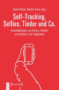 Cover Self-Tracking, Selfies, Tinder und Co.