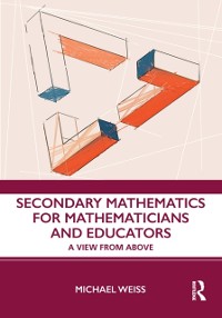 Cover Secondary Mathematics for Mathematicians and Educators