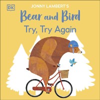 Cover Jonny Lambert s Bear and Bird: Try, Try Again