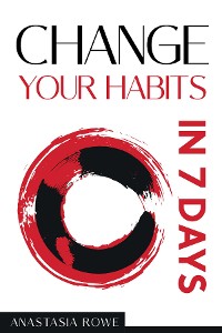 Cover Change Your Habits in 7 Days