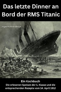 Cover Das letzte Dinner an Bord der RMS Titanic