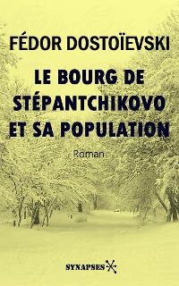Cover Le bourg de Stépantchikovo et sa population