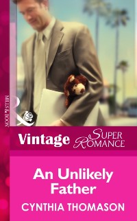 Cover Unlikely Father (Mills & Boon Vintage Superromance) (9 Months Later, Book 52)