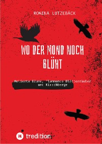 Cover Wo der Mond noch blüht