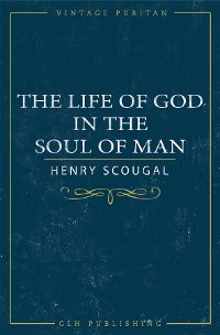 Cover The Life of God in the Soul of Man