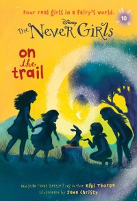 Cover Never Girls #10: On the Trail (Disney: The Never Girls)