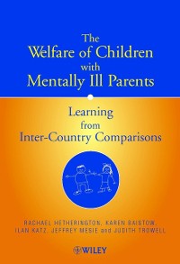Cover The Welfare of Children with Mentally Ill Parents