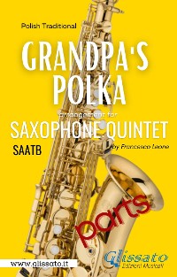 Cover Grandpa's Polka - Sax Quintet (parts)