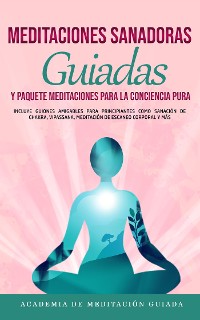 Cover Meditaciones Sanadoras Guiadas y paquete Meditaciones para la Conciencia Pura