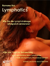 Cover Lymphatics. Wie Sie die Lymphdrainage erfolgreich anwenden.