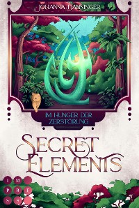 Cover Secret Elements 6: Im Hunger der Zerstörung