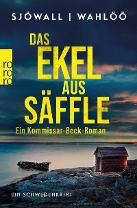 Cover Das Ekel aus Säffle: Ein Kommissar-Beck-Roman