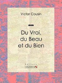 Cover Du Vrai, du Beau et du Bien