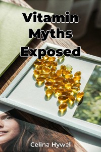 Cover Vitamin Myths Exposed