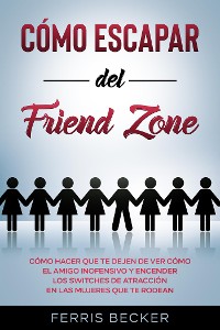 Cover Cómo Escapar del Friend Zone