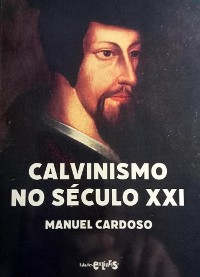 Cover Calvinismo no século XXI