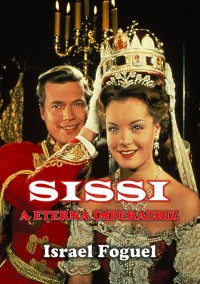 Cover Sissi: A Eterna Imperatriz