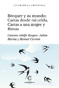 Cover Bécquer y su mundo; Cartas desde mi celda, Cartas literarias a una mujer y Rimas