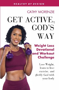 Cover Get Active, God's Way: Weight Loss Devotional and Workout Challenge