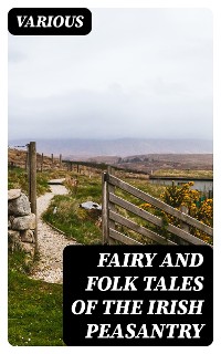Cover Fairy and Folk Tales of the Irish Peasantry