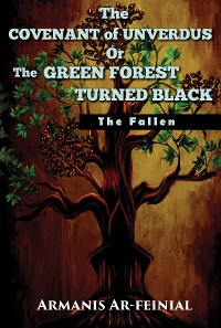 Cover The Covenant of Unverdus Or The Green Forest Turned Black