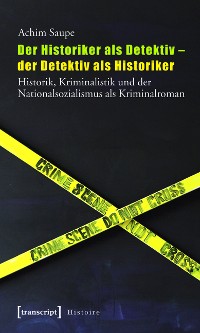 Cover Der Historiker als Detektiv - der Detektiv als Historiker