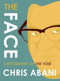 Cover The Face: Cartography of the Void