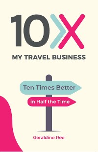 Cover 10X My Travel Business