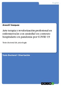 Cover Arte terapia y revalorización profesional en enfermeros/as con ansiedad en contexto hospitalario en pandemia por COVID 19