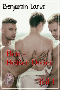 Cover Ben - Heißer Dreier, Teil 1 (Erotik, gay, bi)