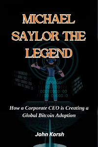 Cover Michael Saylor The Legend