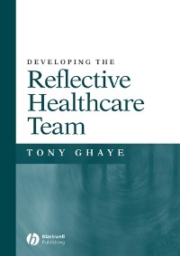 Cover Developing the Reflective Healthcare Team