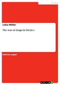 Cover The war of drugs in Mexico