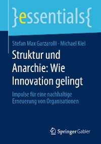 Cover Struktur und Anarchie: Wie Innovation gelingt