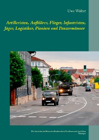 Cover Artilleristen, Aufklärer, Flieger, Infantristen, Jäger, Logistiker, Pioniere und Panzermänner