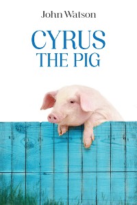 Cover CYRUS THE PIG