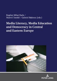 Cover Media Literacy, Media Education and Democracy in Central and Eastern Europe