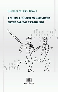 Cover A guerra híbrida nas relações entre capital e trabalho