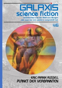 Cover GALAXIS SCIENCE FICTION, Band 46: PLANET DER VERBANNTEN