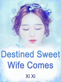 Cover Destined: Sweet Wife Comes